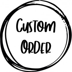 CUSTOM ORDER